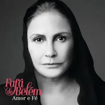 Amor E Fé by Fafá de Belém