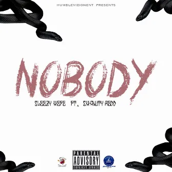 Nobody by Sleezy Hefe