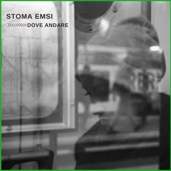 Dove andare by Stoma Emsi