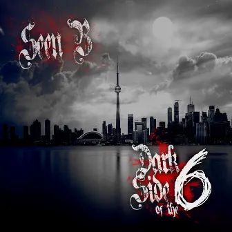 Dark Side of the 6 by Seen B