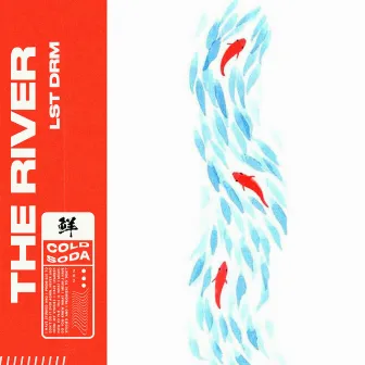 The River by lst drm