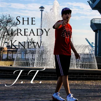 She Already Knew by J.T.