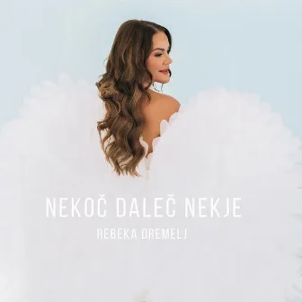 Nekoč daleč nekje by Rebeka Dremelj