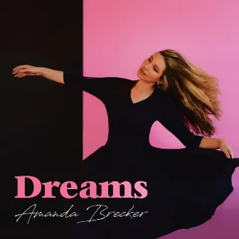 Dreams by Amanda Brecker