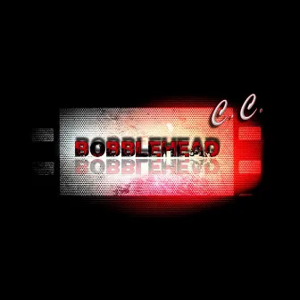 Bobblehead - Single by C.C.