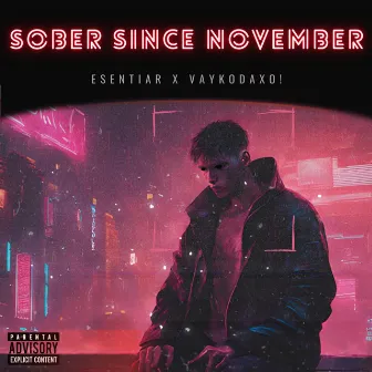 Sober Since November by Esentiar