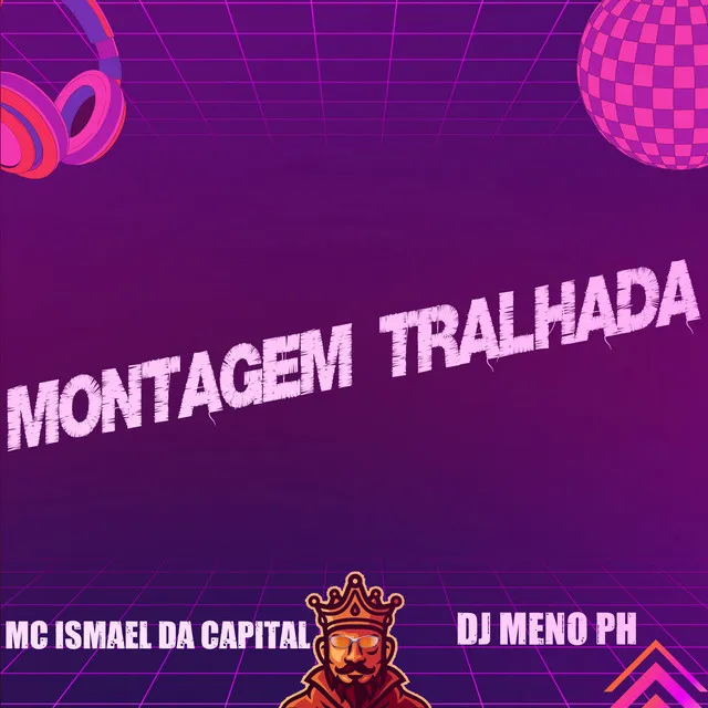 Montagem Tralhada