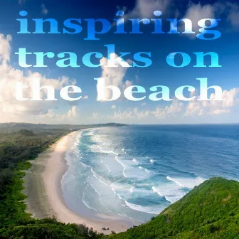 Inspiring Tracks On The Beach by Already