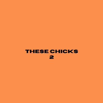 These Chicks 2 (Jersey Club) by svntana archive