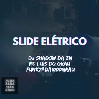 Slide Elétrico by Funkzada1000grau