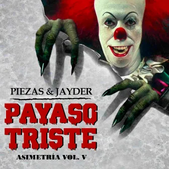 Asimetria, Vol. V: Payaso Triste by Jayder