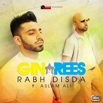 Rabh Disda by Gin & Rees feat. Aslam Ali