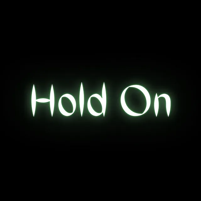 Hold On