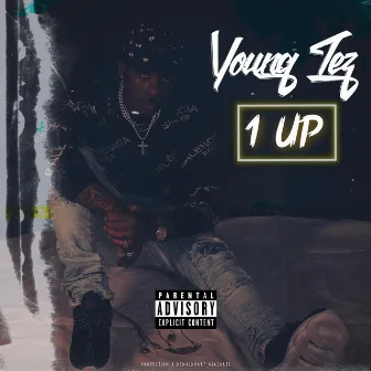 1 Up by Young Tez