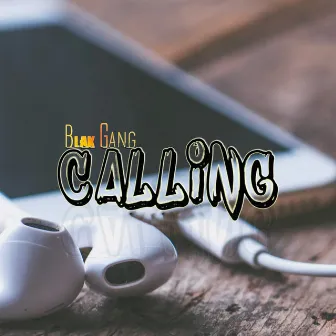 Calling by Blak Gang