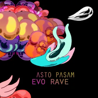 Evo Rave by Asto Pasam