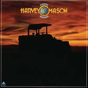 Earthmover by Harvey Mason