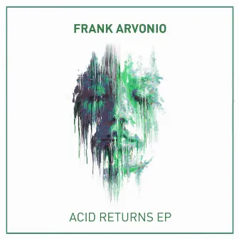 Acid Returns EP by Frank Arvonio