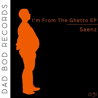 I'm From The Ghetto EP by Saenz