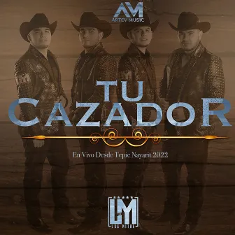 Tu Cazador (En Vivo) by Los Mitre