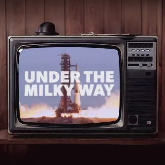 Under the Milky Way by Miami Horror