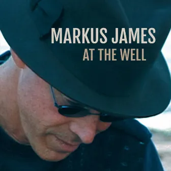 At the Well - EP by Markus James