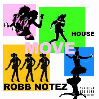 Move by Robb Notez