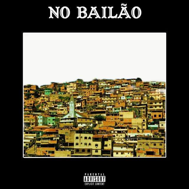 No Bailão