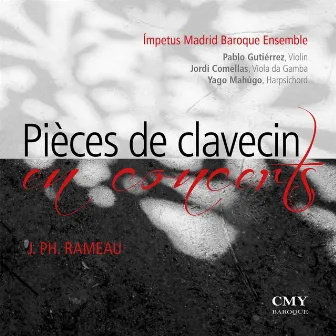 Rameau: Pièces De Clavecin En Concerts by Impetus Madrid Baroque Ensemble