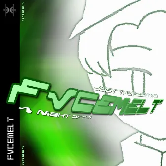 FVCEMELT by XH