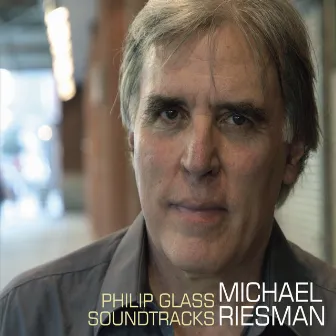 Philip Glass Soundtracks by Michael Riesman