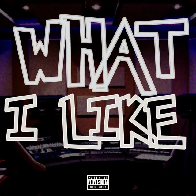 WHAT I LIKE (feat. Swish, Wiz Killy)