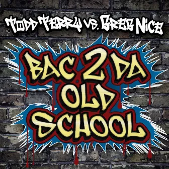 Bac 2 Da Old School by Greg Nice