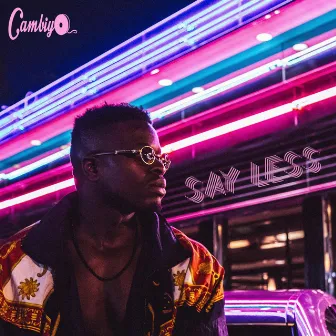 Say Less by Cambiyo