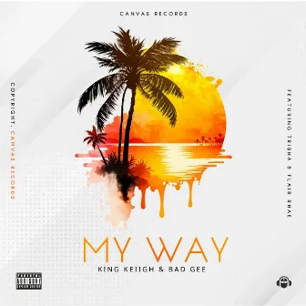 My Way by King Keiigh