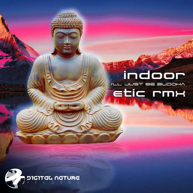 I'll Just Be Buddha - Etic Remix