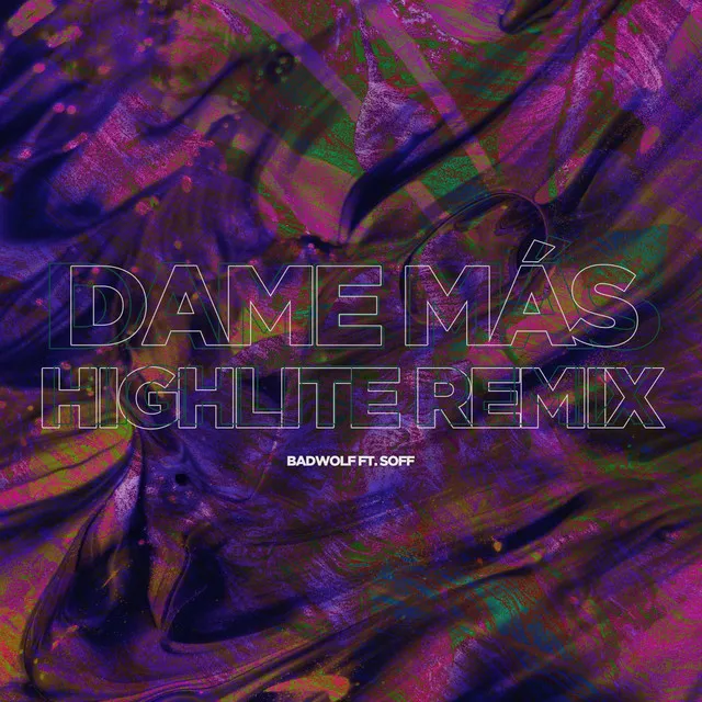 Dame Mas Remix - HIGHLITE Remix