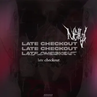 Late Checkout by Neika