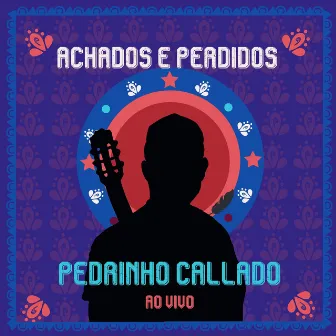 Achados e Perdidos by Pedrinho Callado