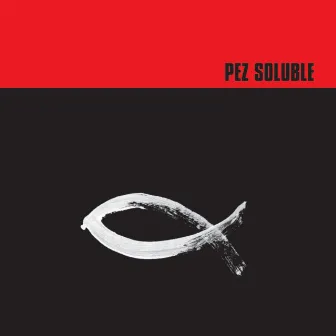 Pez Soluble by Pez Soluble