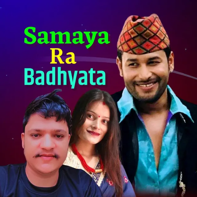 Samaya Ra Badhyata