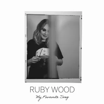 My Favourite Song by Ruby Wood