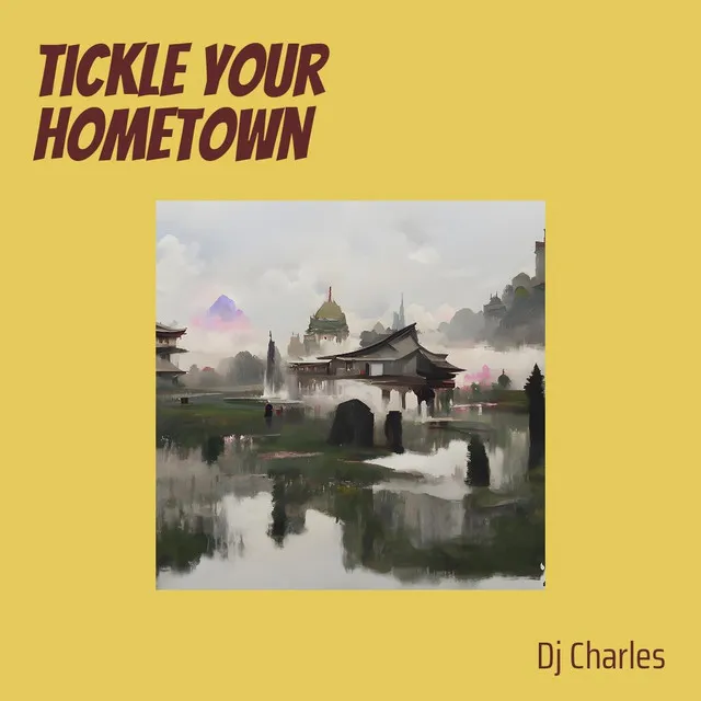 Tickle Your Hometown