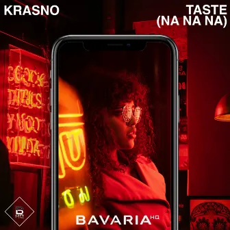 Taste (Na Na Na) by Krasno