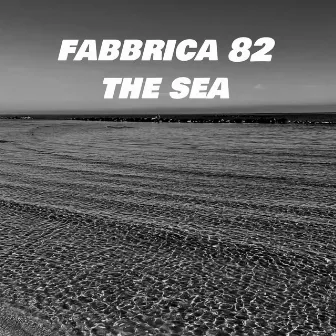 The Sea by Fabbrica 82