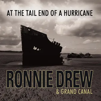 At the Tail End of a Hurricane by Ronnie Drew