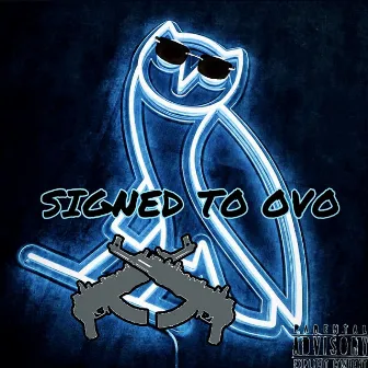 SIGNED TO OVO by JoyrdBeezy