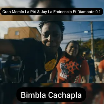 Bimbla Cachapla by Jay La Eminencia