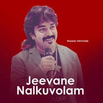 Jeevane Nalkuvolam by Nazeer Minnale