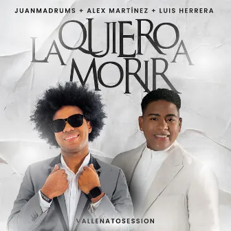 La Quiero a Morir (Vallenato Session) by Luis Herrera